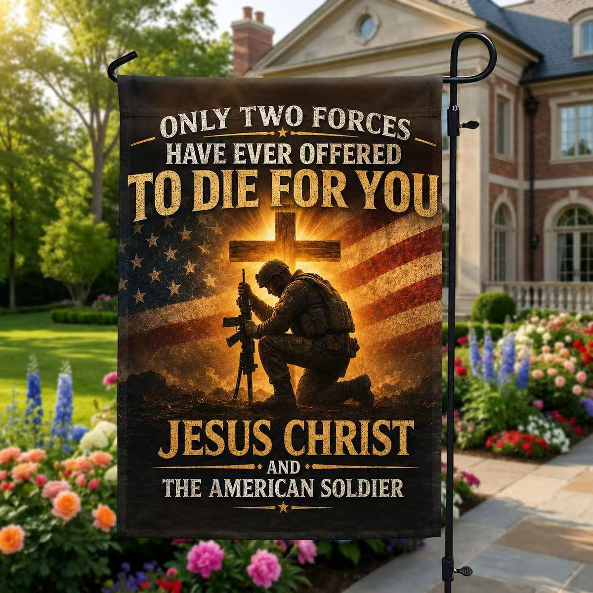 Only Two Forces Jesus Christ & The American Soldier Flag