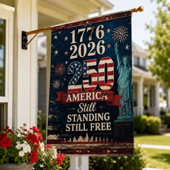 America 250 Still Standing Still Free Patriotic Flag