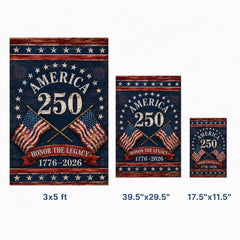 1776–2026 America 250th Anniversary Honor the Legacy Patriotic Flag